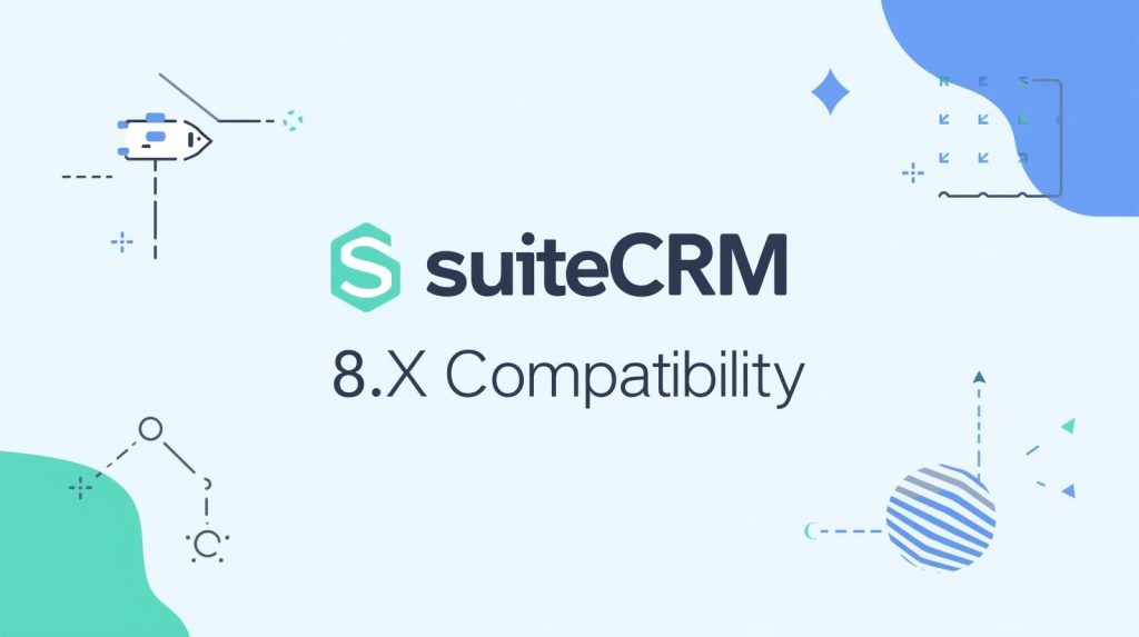 suitecrm 8.x compatibility matrix (2025 update)