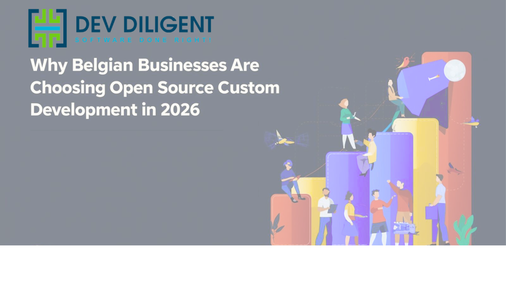 Why Belgian Businesses Are Choosing Open Source Custom Development in 2026