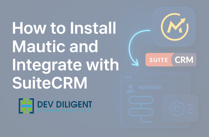 How to Install Mautic and Integrate With SuiteCRM: Complete Developer Guide (2026)