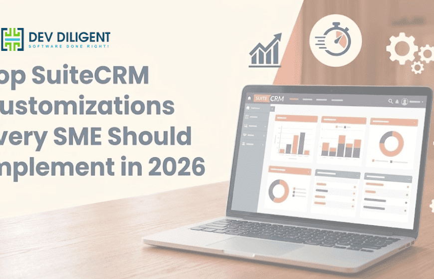 top suitecrm customizations every sme should implement in 2026